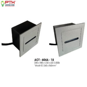 Đèn Led Âm Chân Cầu Thang ACT – 604A – 18